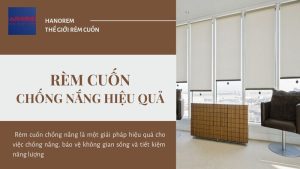 Hiệu Quả Chống Nắng Của Rèm Cuốn như thế nào