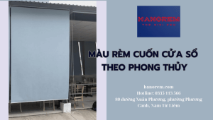 Màu Rèm cuốn Cửa Sổ Theo Phong Thủy