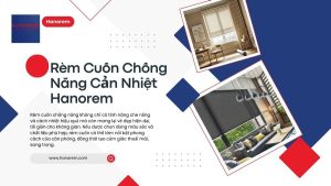 Rèm cuốn chống nắng cản nhiệt