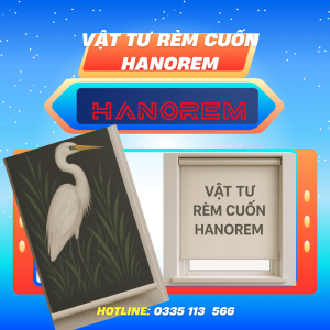 Vật Tư rèm cuốn Hanorem